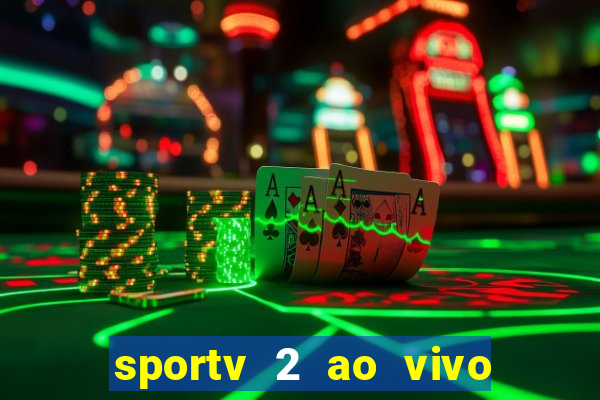 sportv 2 ao vivo mega canal